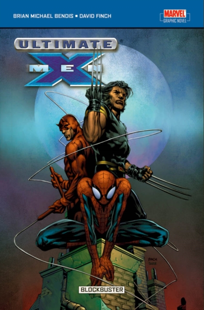 Ultimate X-men Vol.7: Blockbuster : Ultimate X-Men #34-39, Paperback Book