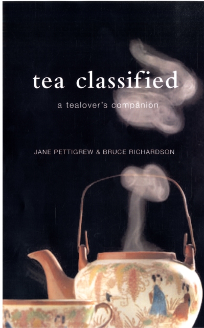 Tea Classified : A Tealover's Companion, Hardback Book