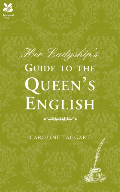 Her Ladyship's Guide to the Queen's English, Hardback Book