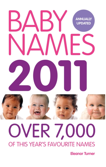 Baby Names 2011 : Over 7,000 of this year's favourite names, EPUB eBook