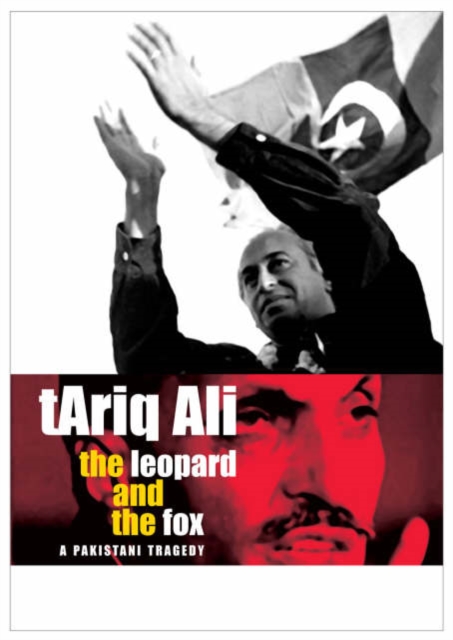 The Leopard and the Fox - A Pakistani Tragedy, Hardback Book