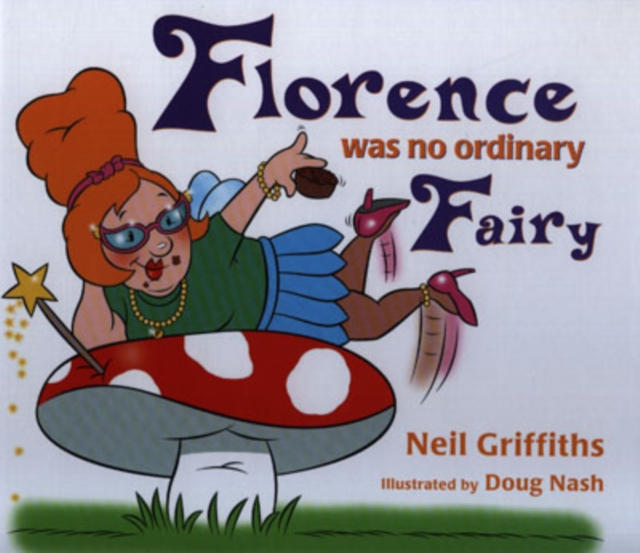 Florence Was No Ordinary Fairy, Hardback Book