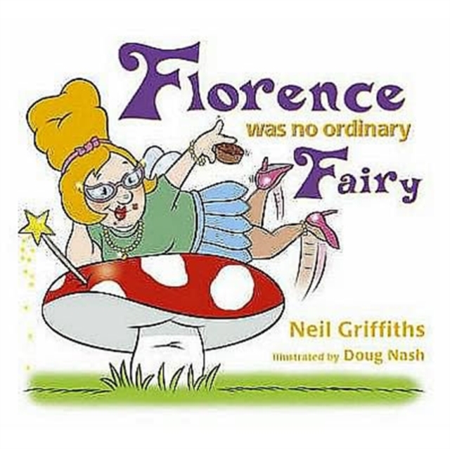 Florence Was No Ordinary Fairy, Paperback / softback Book