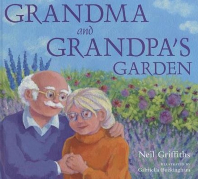 Grandma and Grandpa's Garden, Hardback Book