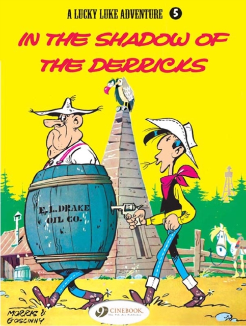 Lucky Luke 5 - In the Shadow of the Derricks, Paperback / softback Book