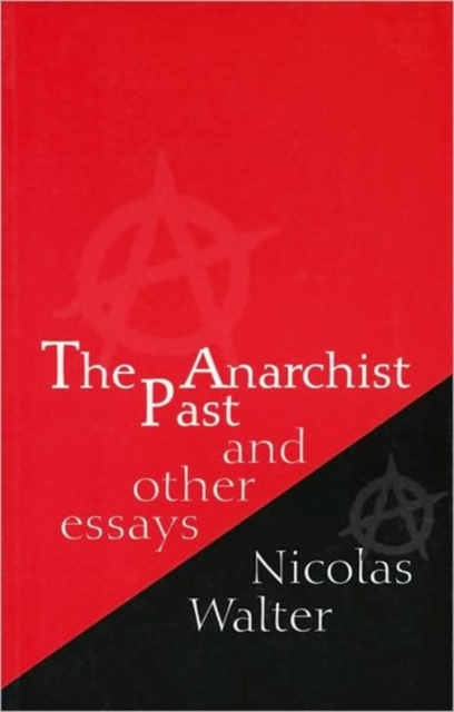 The Anarchist Past and Other Essays, Paperback / softback Book