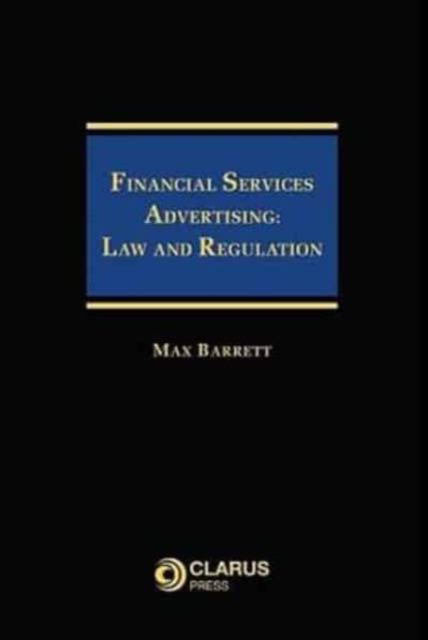 Financial Service Advertising : Law and Regulation, Hardback Book