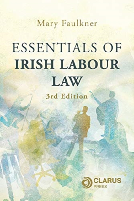 Essentials of Irish Labour Law : 3rd Edition, Paperback / softback Book