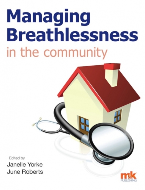 Managing Breathlessness in the Community, Paperback Book