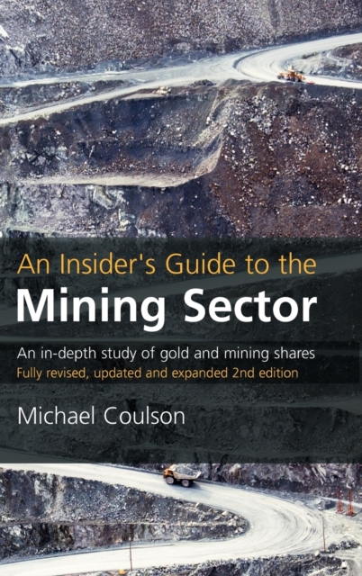 An Insider's Guide to the Mining Sector, Hardback Book