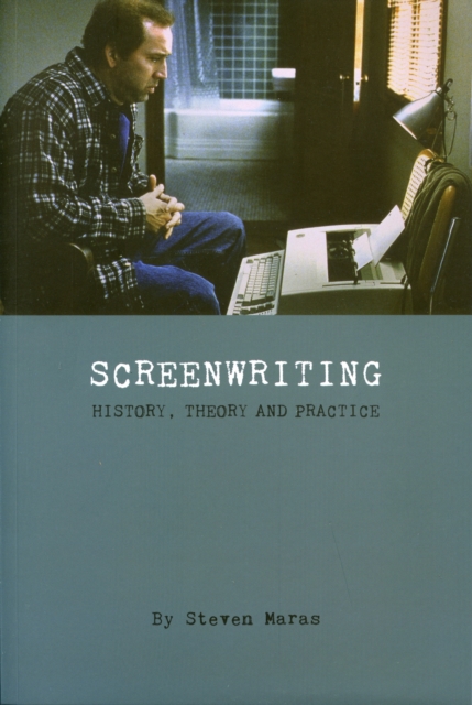 Screeenwriting - History, Theory and Practice, Paperback / softback Book