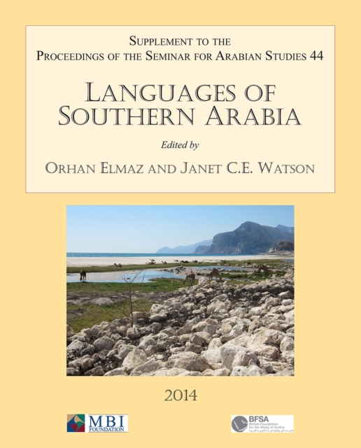 Languages of Southern Arabia : Supplement to the Proceedings of the Seminar for Arabian Studies Volume 44 2014, Paperback / softback Book
