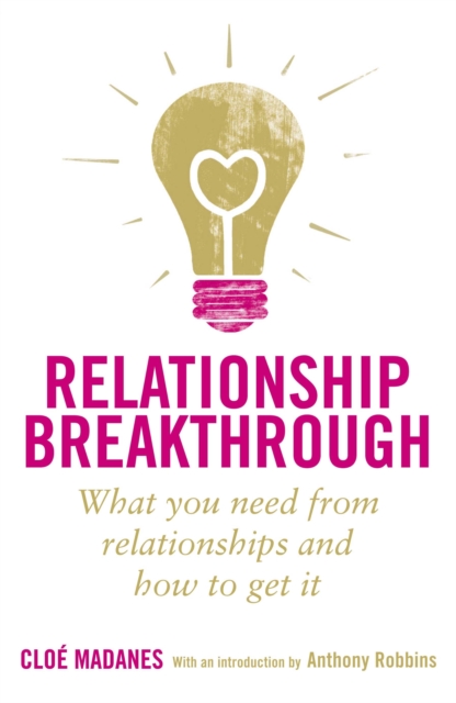 Relationship Breakthrough : What you need from relationships and how to get it, EPUB eBook
