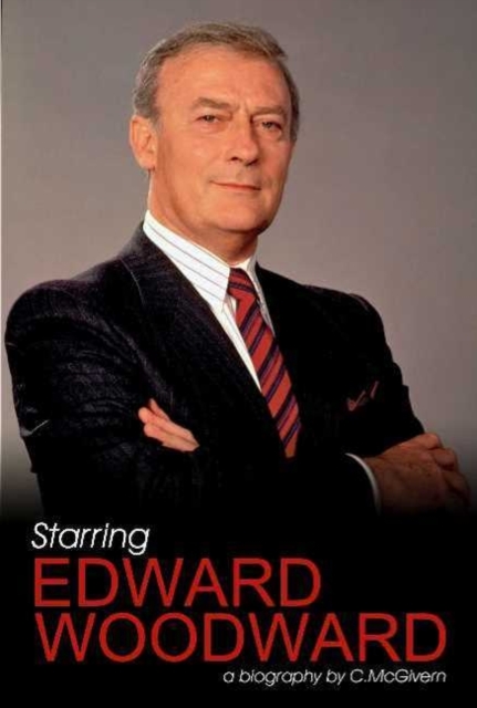 Starring Edward Woodward, Hardback Book