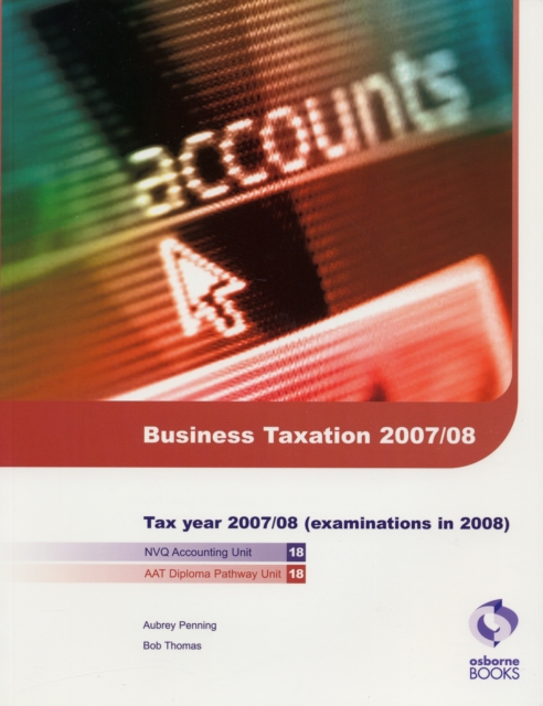 Business Taxation : for Exams in 2008, Paperback Book