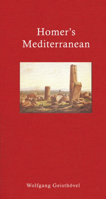 Homer's Mediterranean : A Travel Companion, Hardback Book