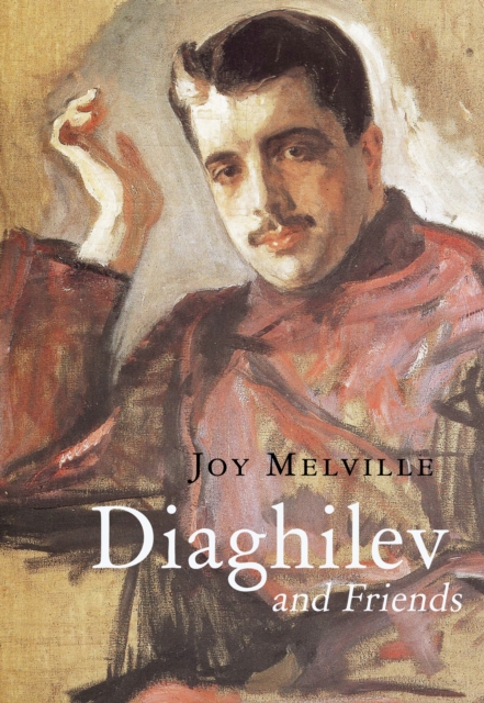 Diaghilev and Friends, Hardback Book