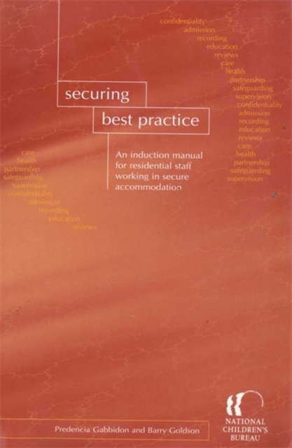 Securing Best Practice : An induction manual for residential staff in secure accommodation, PDF eBook