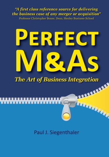 Perfect M&As : The Art of Business Integration, Hardback Book