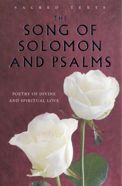 Sacred Texts: Song of Solomon and Psalms: From The King James Bible, Hardback Book