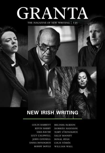 Granta 135 : New Irish Writing, EPUB eBook