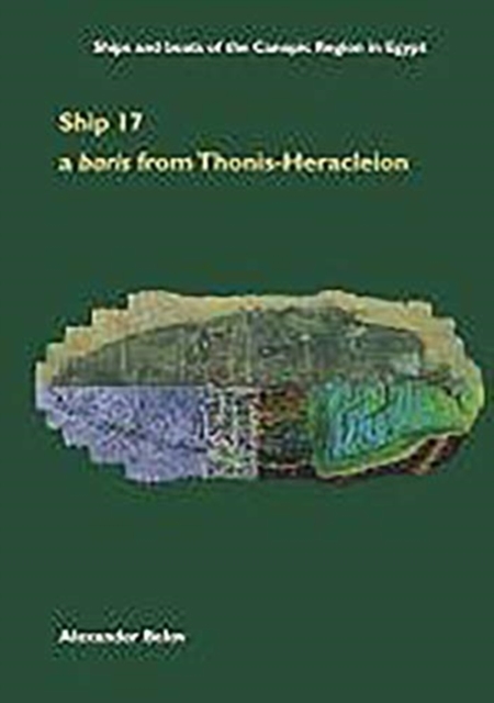 Ship 17: a baris from Thonis-Heracleion, Hardback Book