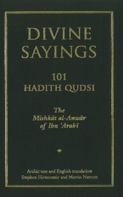 Divine Sayings : The Mishkat al-Anwar of Ibn 'Arabi: 2nd Edition, Hardback Book