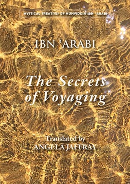 Secrets of Voyaging : Kitab al-Isfar 'an nata 'ij al-asfar, Paperback / softback Book