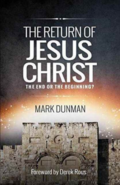 The Return of Jesus Christ: The End or the Beginning, Paperback / softback Book