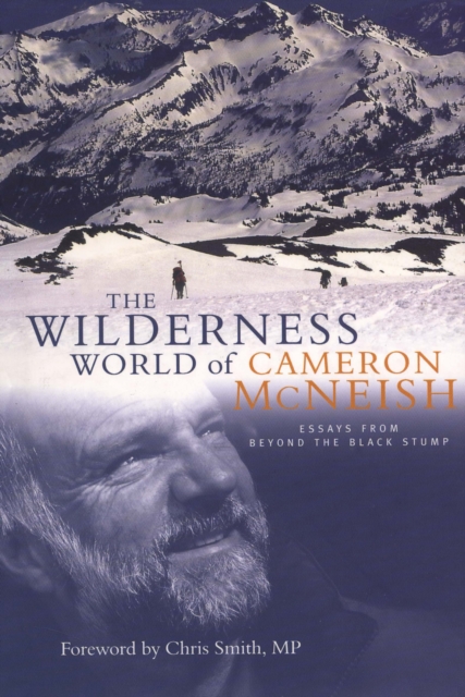 Wilderness World of Cameron McNeish : Essays From Beyond The Black Stump, EPUB eBook