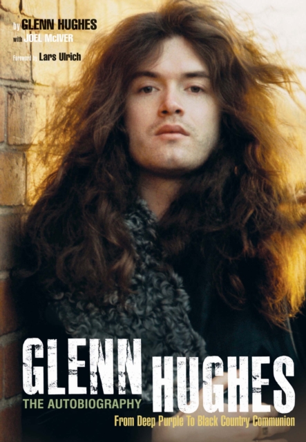 Glenn Hughes: The Autobiography : From Deep Purple To Black Country Communion, EPUB eBook