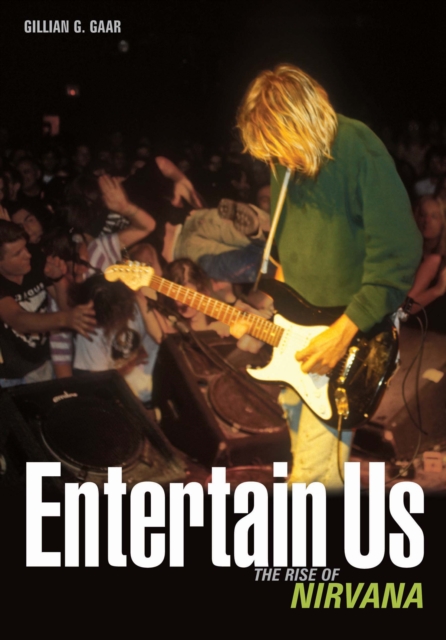 Entertain Us : The rise of Nirvana, EPUB eBook