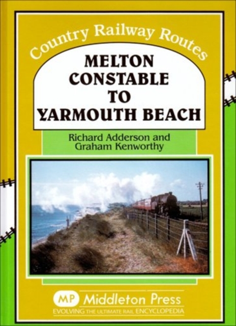 Melton Constable to Yarmouth Beach, Hardback Book