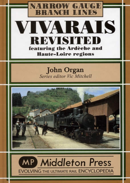 Vivarais Revisited : Ardeche and Haute-Loire Regions, Hardback Book