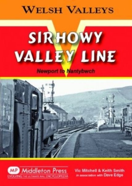 Sirhowy Valley Line : Newport to Nantybwch, Hardback Book