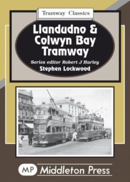 Llandudno and Colwyn Bay Tramways, Hardback Book