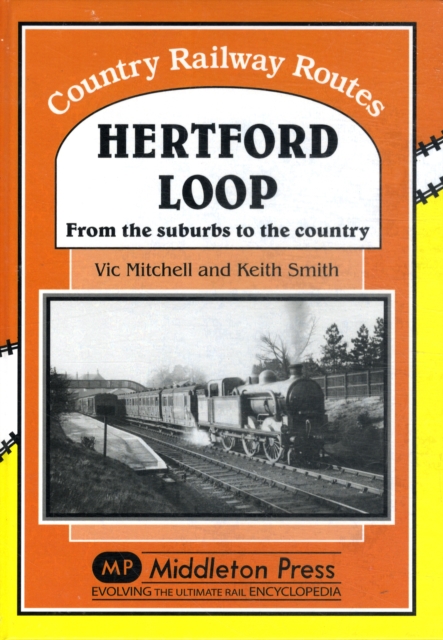 Hertford Loop : From the Suburbs to the Country, Hardback Book
