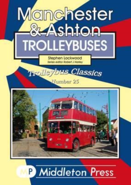 Manchester & Ashton Trolleybuses, Paperback / softback Book