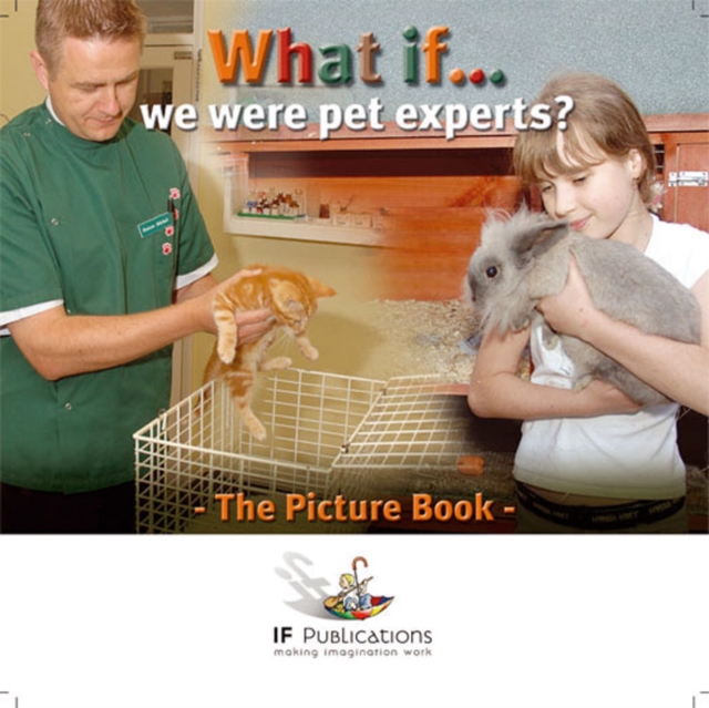 What If We Were Pet Experts?, Paperback Book