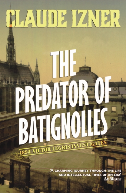 Predator of Batignolles: Victor Legris Bk 5, Paperback / softback Book