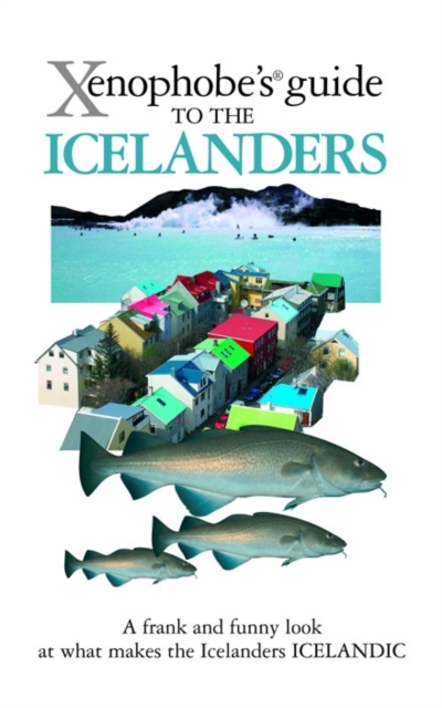 The Xenophobe's Guide to the Icelanders, Paperback / softback Book