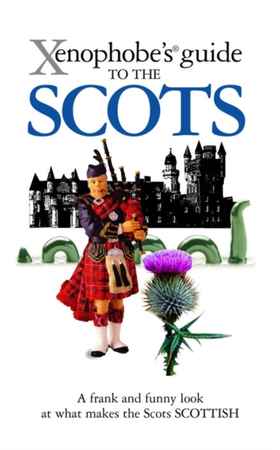 The Xenophobe's Guide to the Scots, Paperback / softback Book