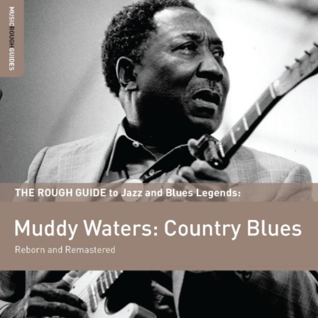 The Rough Guide to Muddy Waters - Country Blues: Reborn and Remastered, CD / Album Cd