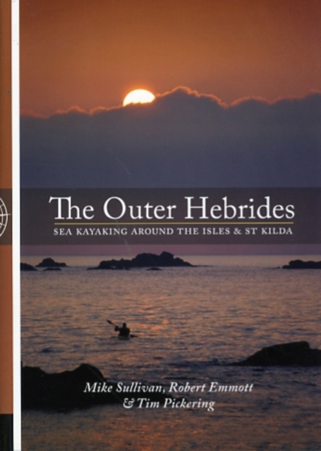 The Outer Hebrides : Sea Kayaking Around the Isles & St Kilda, Paperback / softback Book