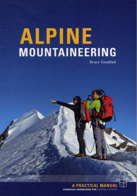 Alpine Mountaineering : Essential Knowledge for Budding Alpinists, Paperback / softback Book