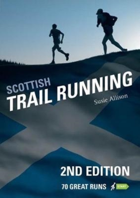 Scottish Trail Running : 70 Great Runs, Paperback / softback Book
