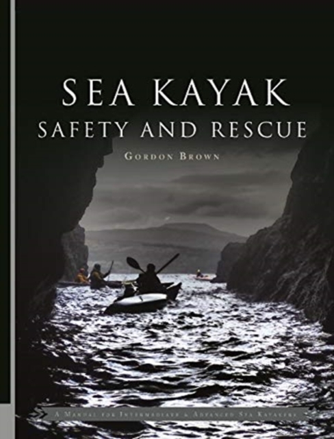 Sea Kayak Safety and Rescue, Paperback / softback Book