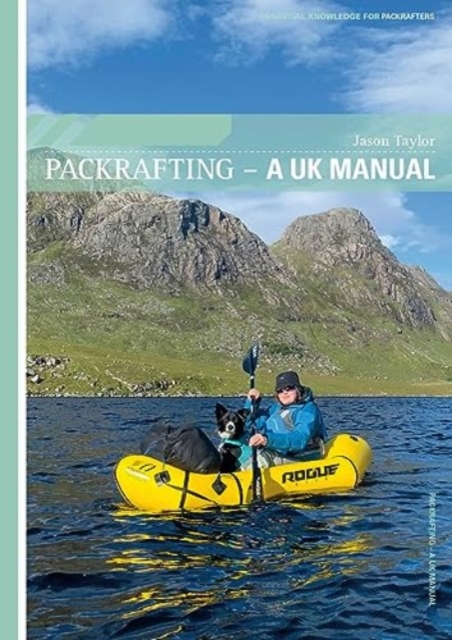 Packrafting : A UK Manual, Paperback / softback Book