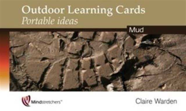 Outdoor Learning Cards: Portable Ideas : Mud, Cards Book