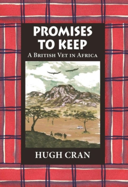 Promises to Keep : A British Vet in Africa, Hardback Book